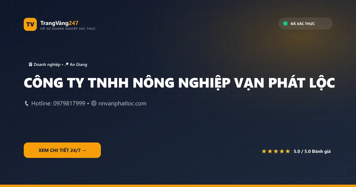 CÔNG TY TNHH NÔNG NGHIỆP VẠN PHÁT LỘC