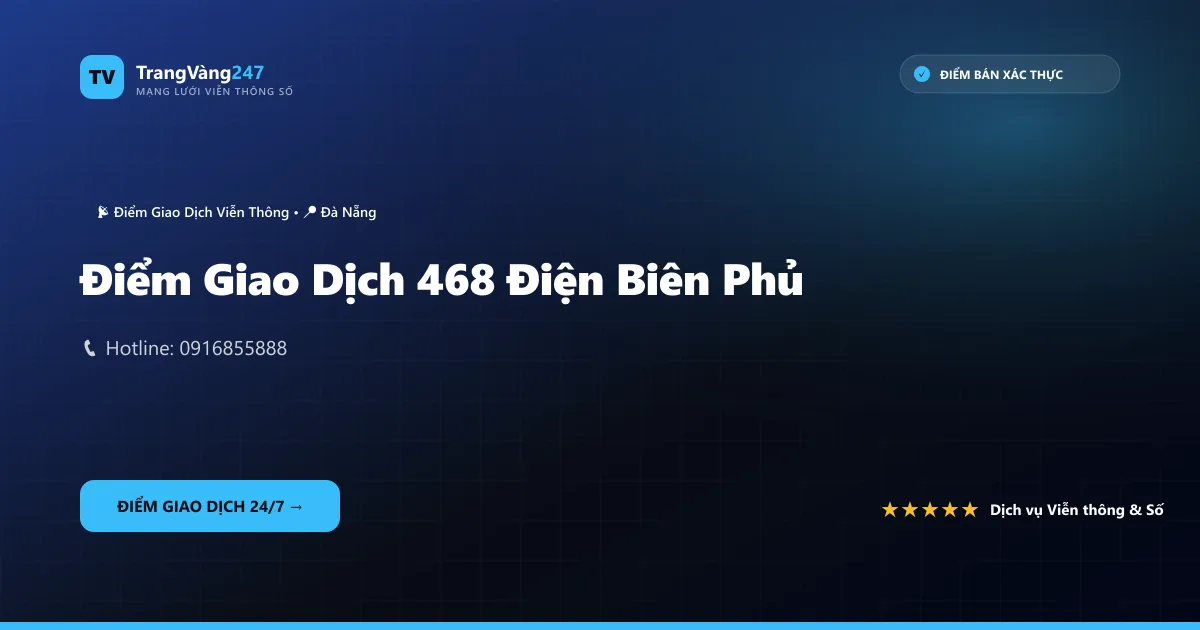 Ảnh bìa Điểm Giao Dịch 468 Điện Biên Phủ