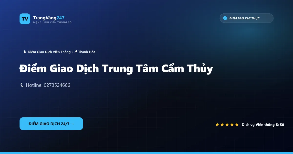 Điểm Giao Dịch Trung Tâm Cẩm Thủy