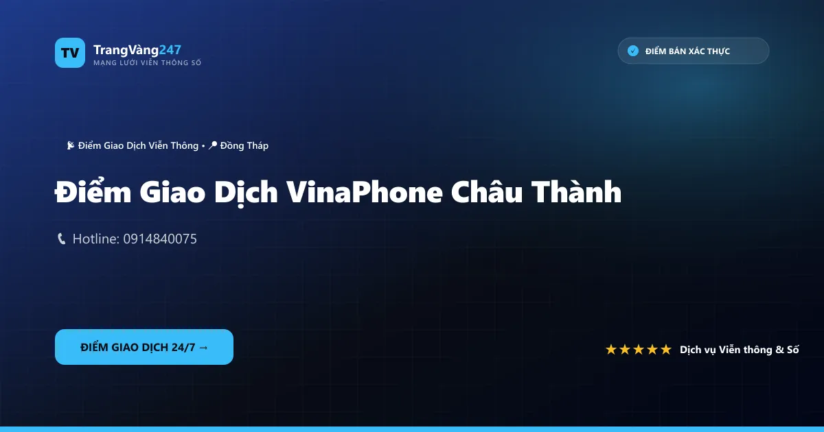 Điểm Giao Dịch VinaPhone Châu Thành