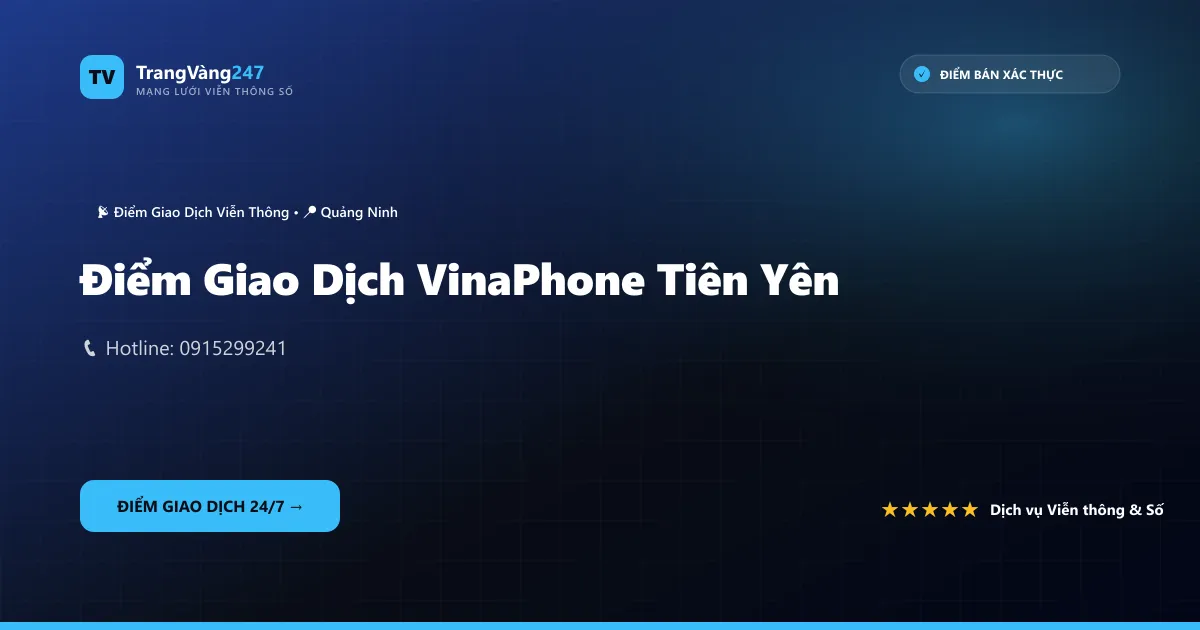 Điểm Giao Dịch VinaPhone Tiên Yên