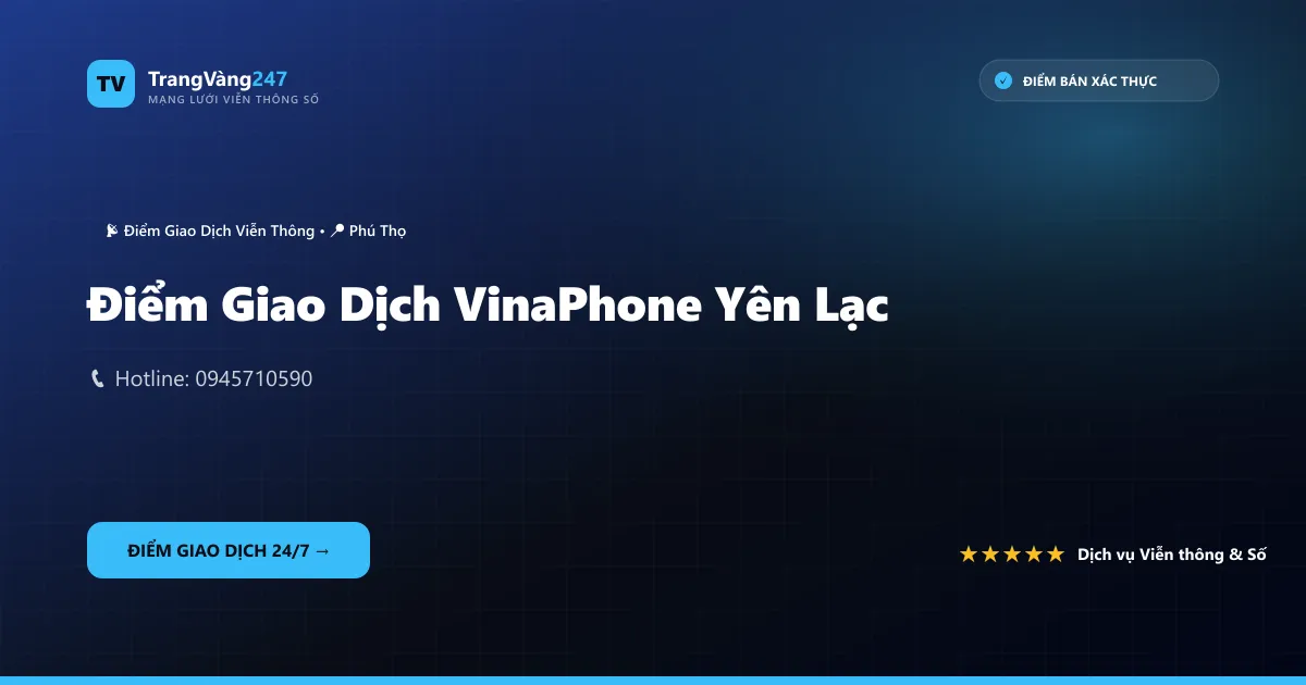 Điểm Giao Dịch VinaPhone Yên Lạc