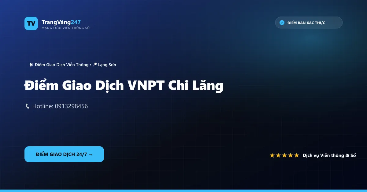 Điểm Giao Dịch VNPT Chi Lăng