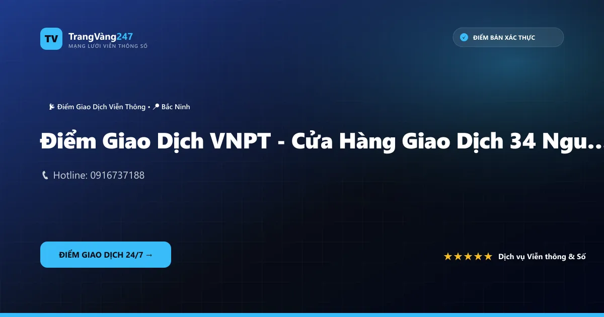 Điểm Giao Dịch VNPT - Cửa Hàng Giao Dịch 34 Nguyễn Thị Lưu