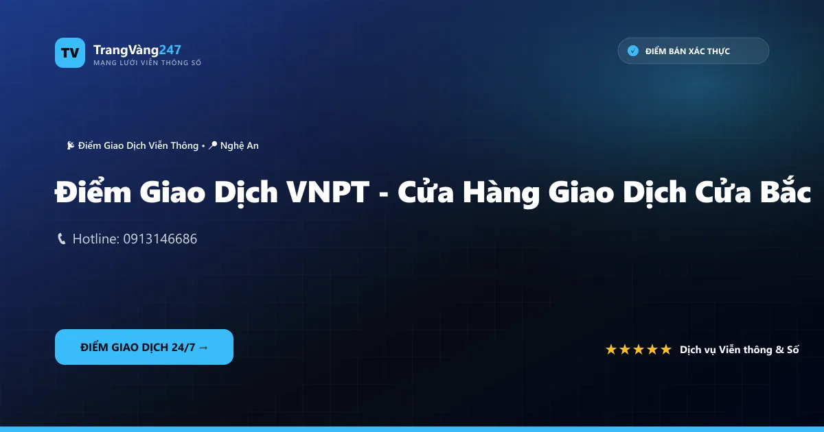 Điểm Giao Dịch VNPT - Cửa Hàng Giao Dịch Cửa Bắc