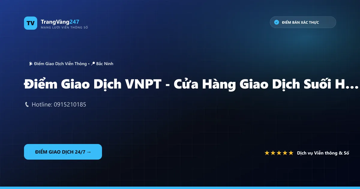 Điểm Giao Dịch VNPT - Cửa Hàng Giao Dịch Suối Hoa
