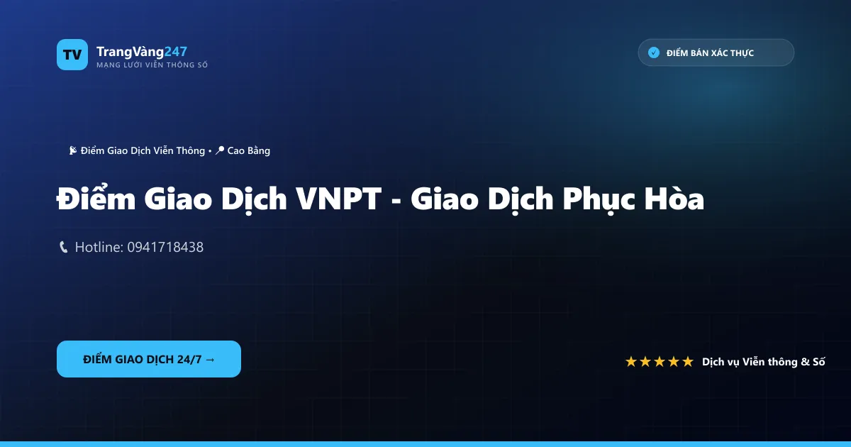 Điểm Giao Dịch VNPT - Giao Dịch Phục Hòa