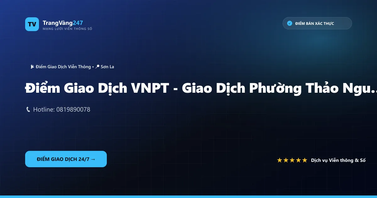 Điểm Giao Dịch VNPT - Giao Dịch Phường Thảo Nguyên Mộc Châu