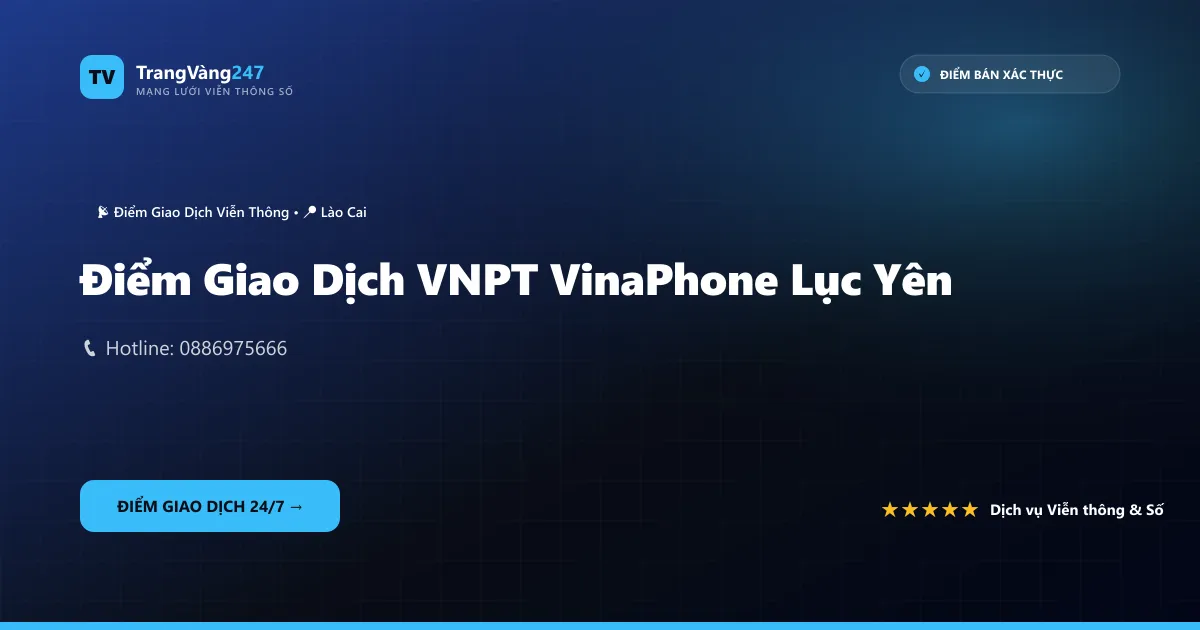 Điểm Giao Dịch VNPT VinaPhone Lục Yên