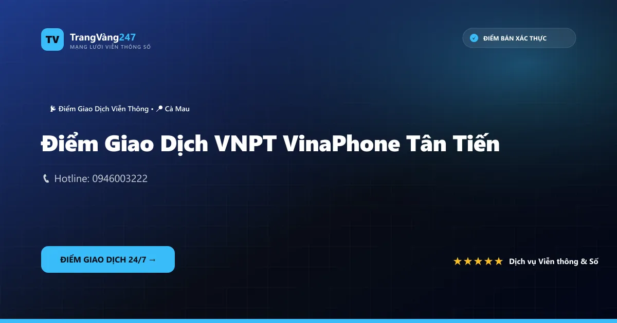 Điểm Giao Dịch VNPT VinaPhone Tân Tiến
