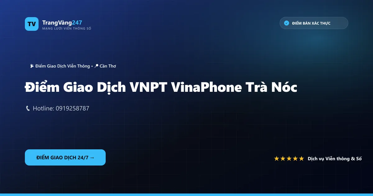 Điểm Giao Dịch VNPT VinaPhone Trà Nóc