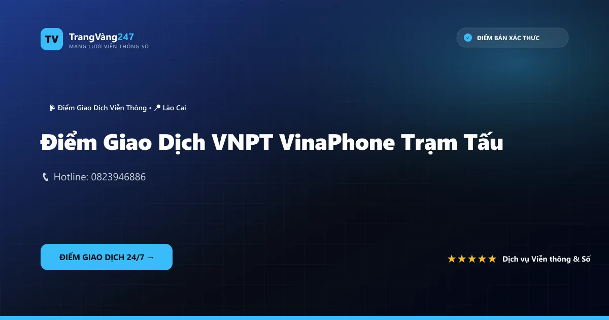 Điểm Giao Dịch VNPT VinaPhone Trạm Tấu