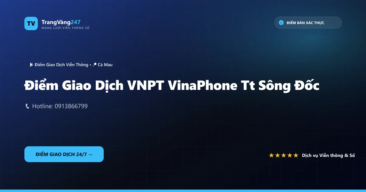Điểm Giao Dịch VNPT VinaPhone Tt Sông Đốc