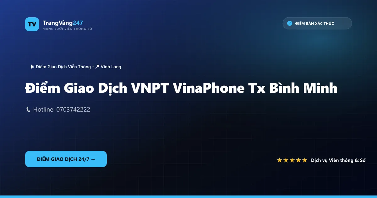 Điểm Giao Dịch VNPT VinaPhone Tx Bình Minh