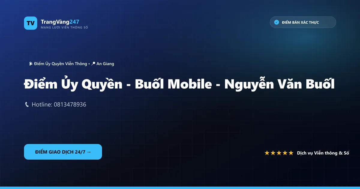 Điểm Ủy Quyền - Buốl Mobile - Nguyễn Văn Buốl