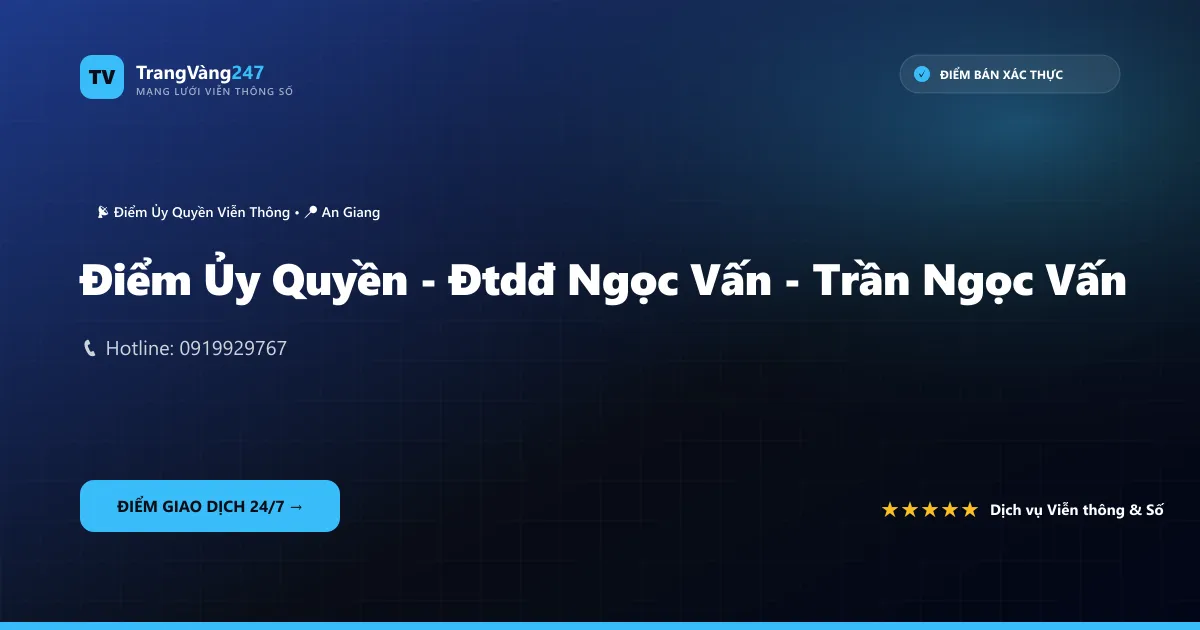 Điểm Ủy Quyền - Đtdđ Ngọc Vấn - Trần Ngọc Vấn