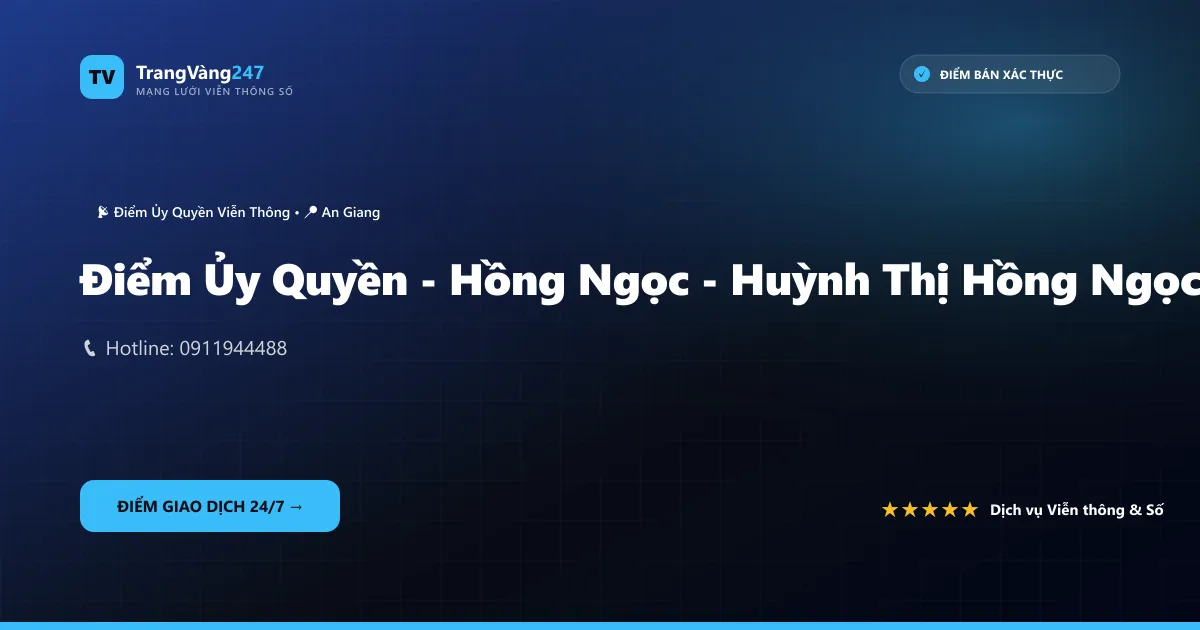 Điểm Ủy Quyền - Hồng Ngọc - Huỳnh Thị Hồng Ngọc