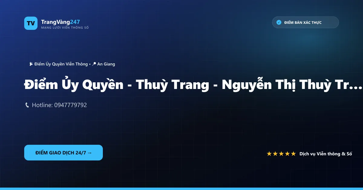 Điểm Ủy Quyền - Thuỳ Trang - Nguyễn Thị Thuỳ Trang