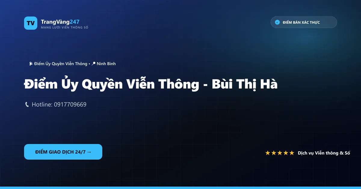 Điểm Ủy Quyền Viễn Thông - Bùi Thị Hà