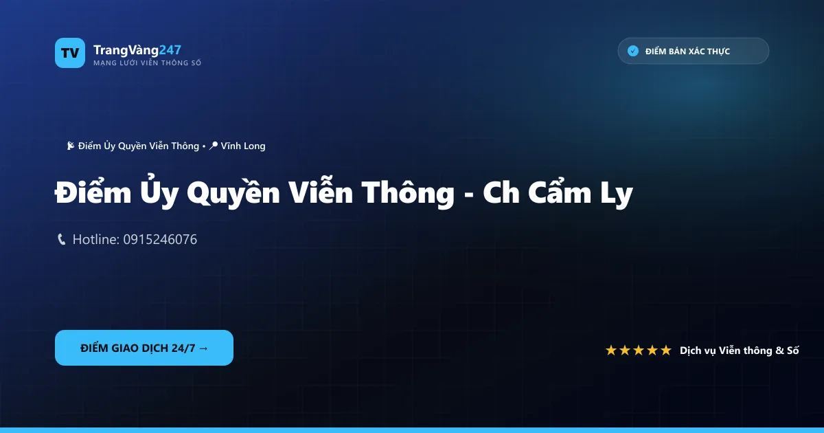 Điểm Ủy Quyền Viễn Thông - Ch Cẩm Ly