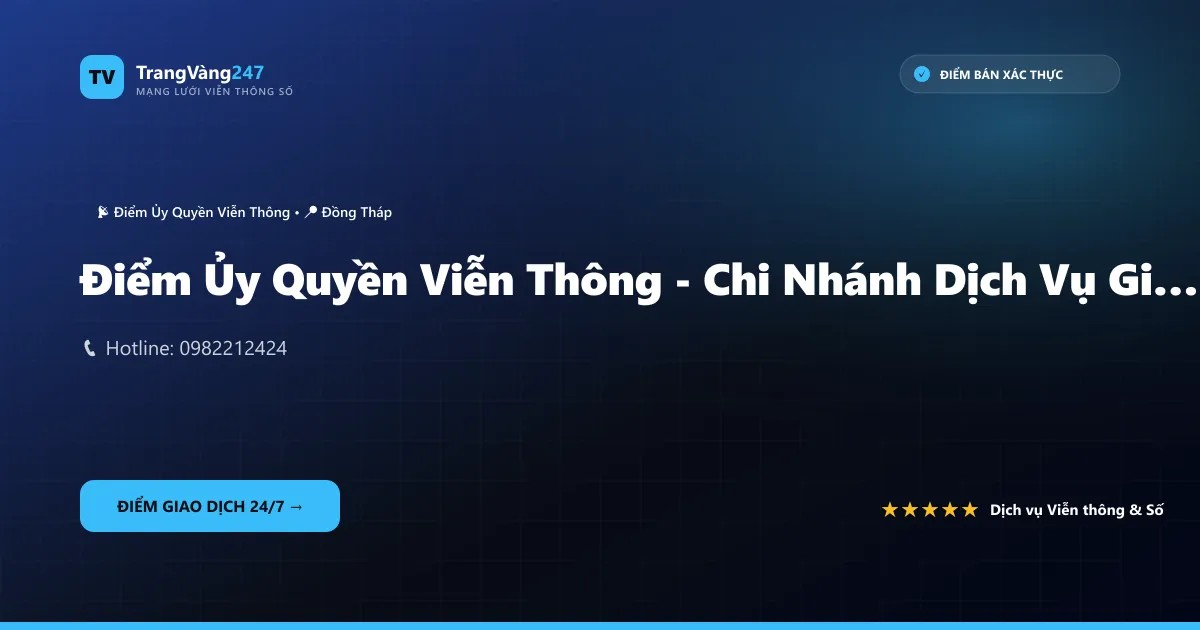 Ảnh bìa Điểm Ủy Quyền Viễn Thông - Chi Nhánh Dịch Vụ Gia Tăng Tiền Giang - Công Ty Cổ Phần Những Trang Vàng Việt Nam