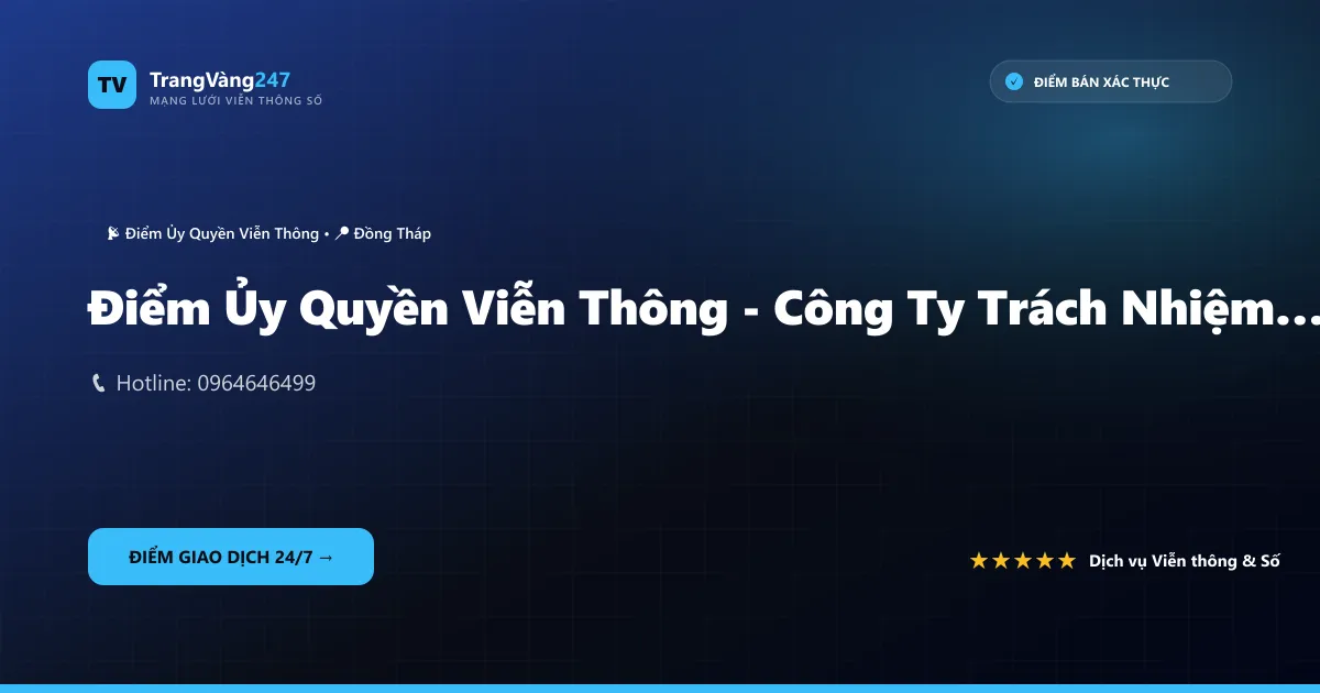 Điểm Ủy Quyền Viễn Thông - Công Ty Trách Nhiệm Hữu Hạn Một Thành Viên Thương Mại Và Dịch Vụ Huy Phát