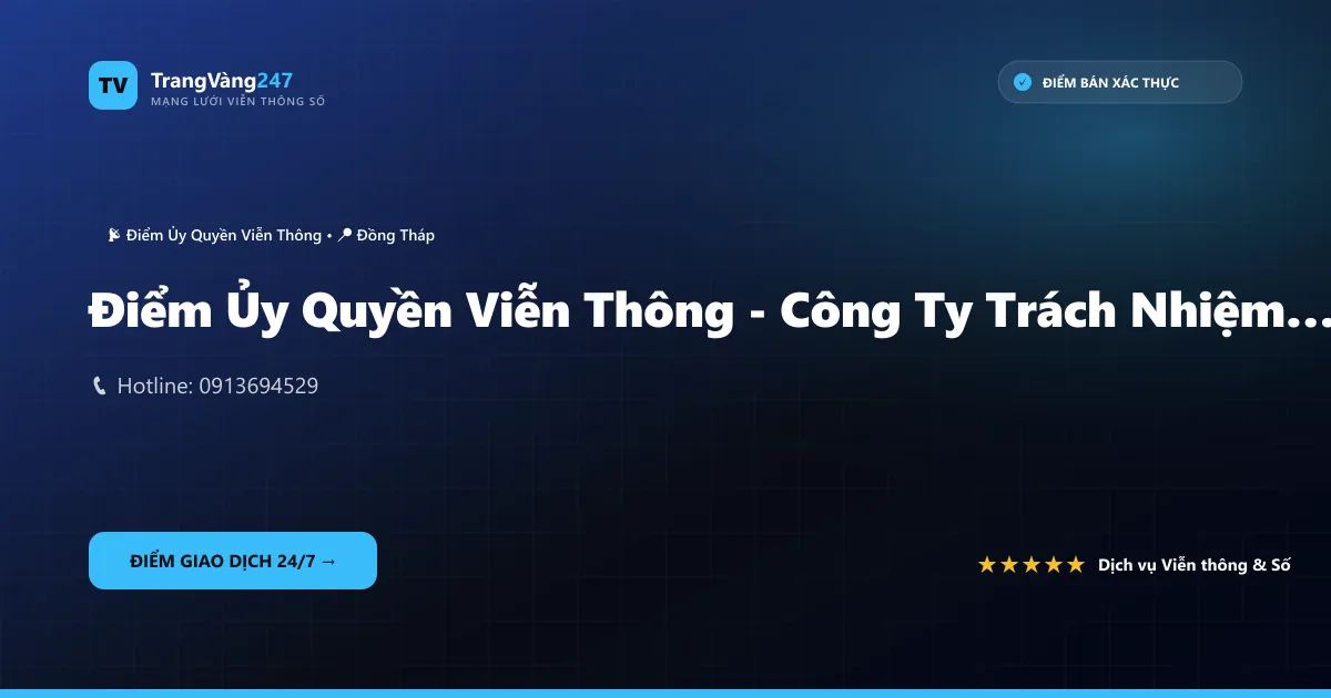 Điểm Ủy Quyền Viễn Thông - Công Ty Trách Nhiệm Hữu Hạn Thương Mại Dịch Vụ Nhật Huy