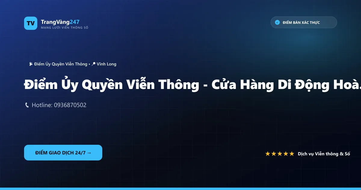 Điểm Ủy Quyền Viễn Thông - Cửa Hàng Di Động Hoàng Tuấn