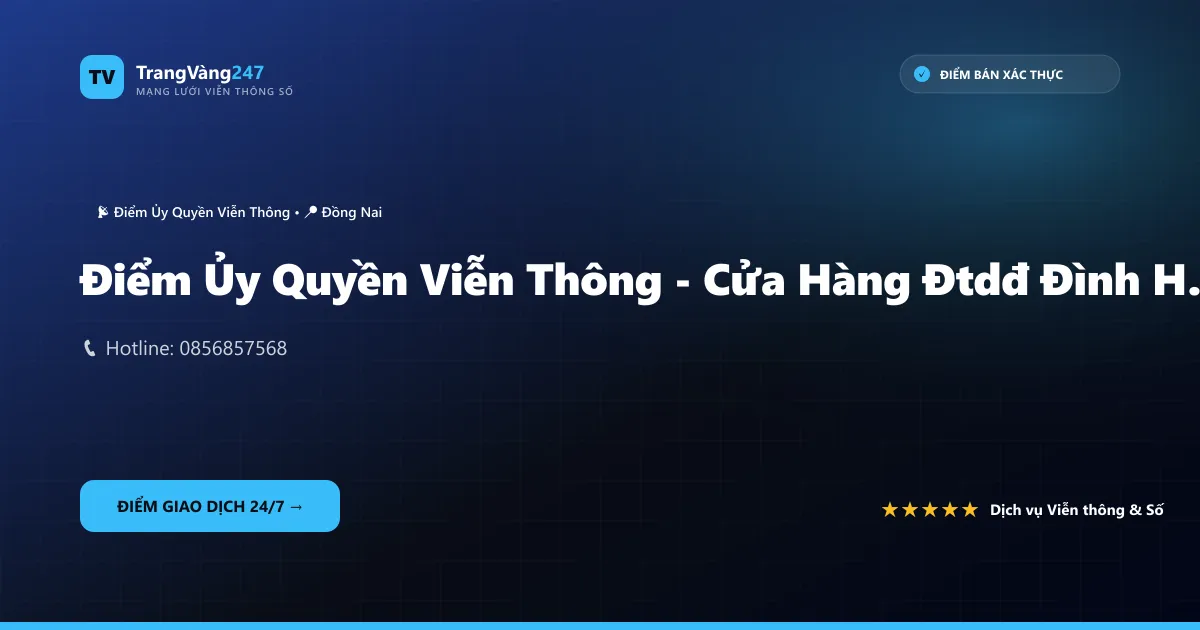 Ảnh bìa Điểm Ủy Quyền Viễn Thông - Cửa Hàng Đtdđ Đình Hiếu