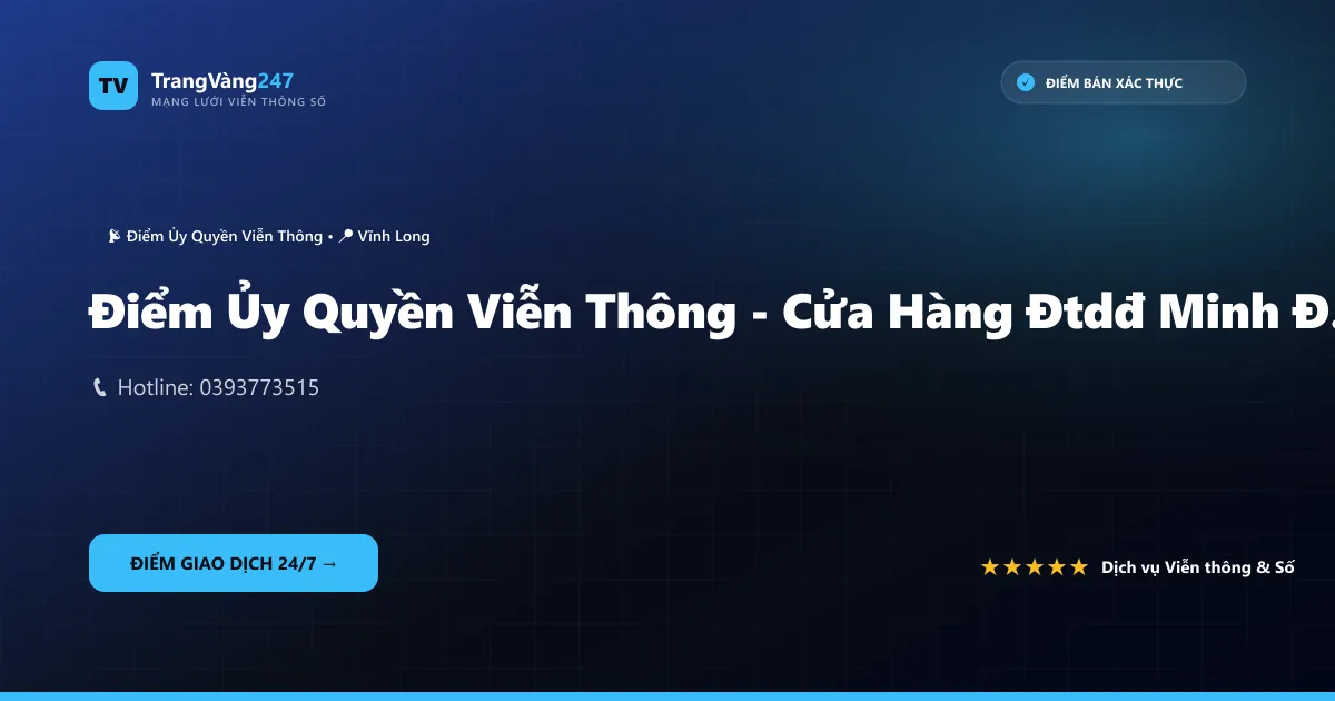Ảnh bìa Điểm Ủy Quyền Viễn Thông - Cửa Hàng Đtdđ Minh Điền