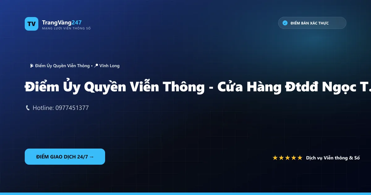 Ảnh bìa Điểm Ủy Quyền Viễn Thông - Cửa Hàng Đtdđ Ngọc Thảo