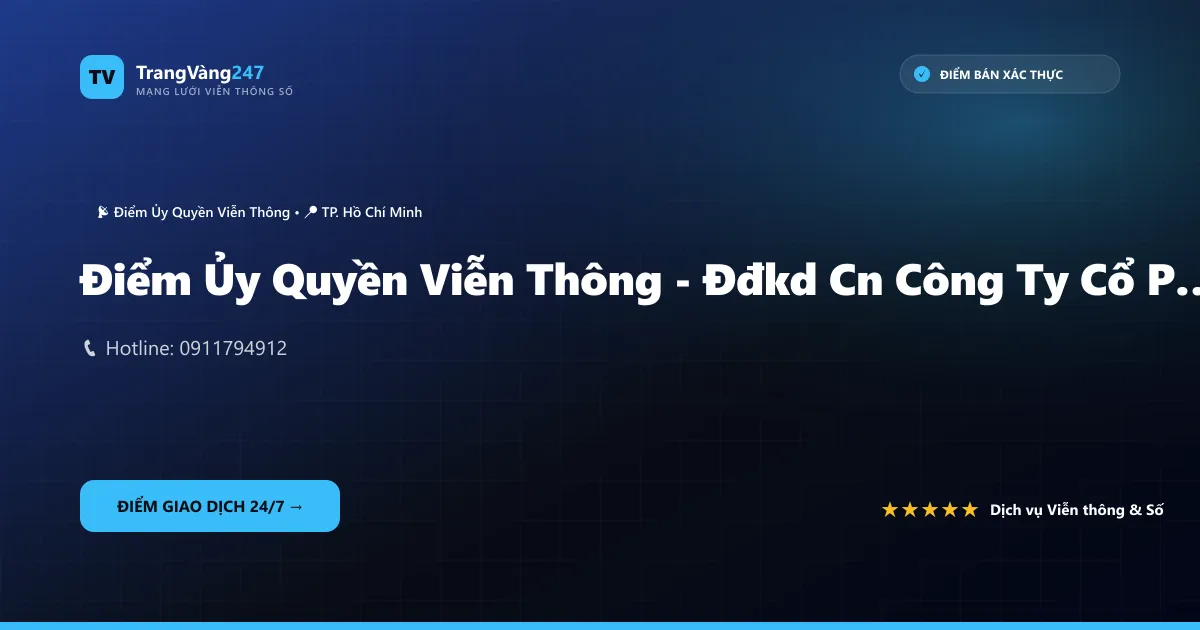 Ảnh bìa Điểm Ủy Quyền Viễn Thông - Đđkd Cn Công Ty Cổ Phần Cokyvina Tại TP. Hồ Chí Minh–đccdvvtuq–cửa Hàng Trung Tâm Sữa Chữa – Mua Bán Điện Thoại Di Động Tht Mobile