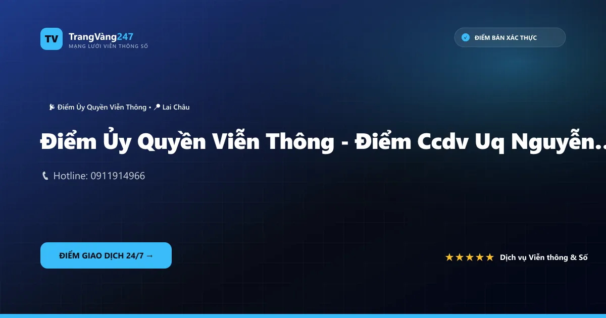 Điểm Ủy Quyền Viễn Thông - Điểm Ccdv Uq Nguyễn Văn Khởi Ckv/lcu/28