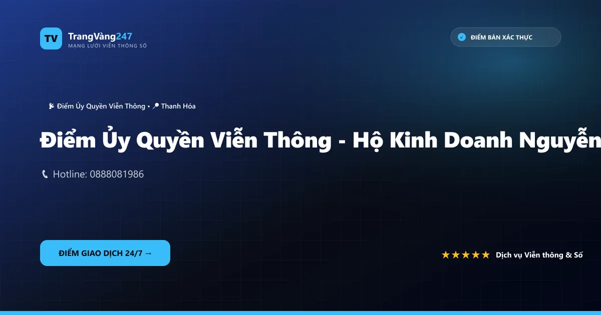 Điểm Ủy Quyền Viễn Thông - Hộ Kinh Doanh Nguyễn Văn Thông