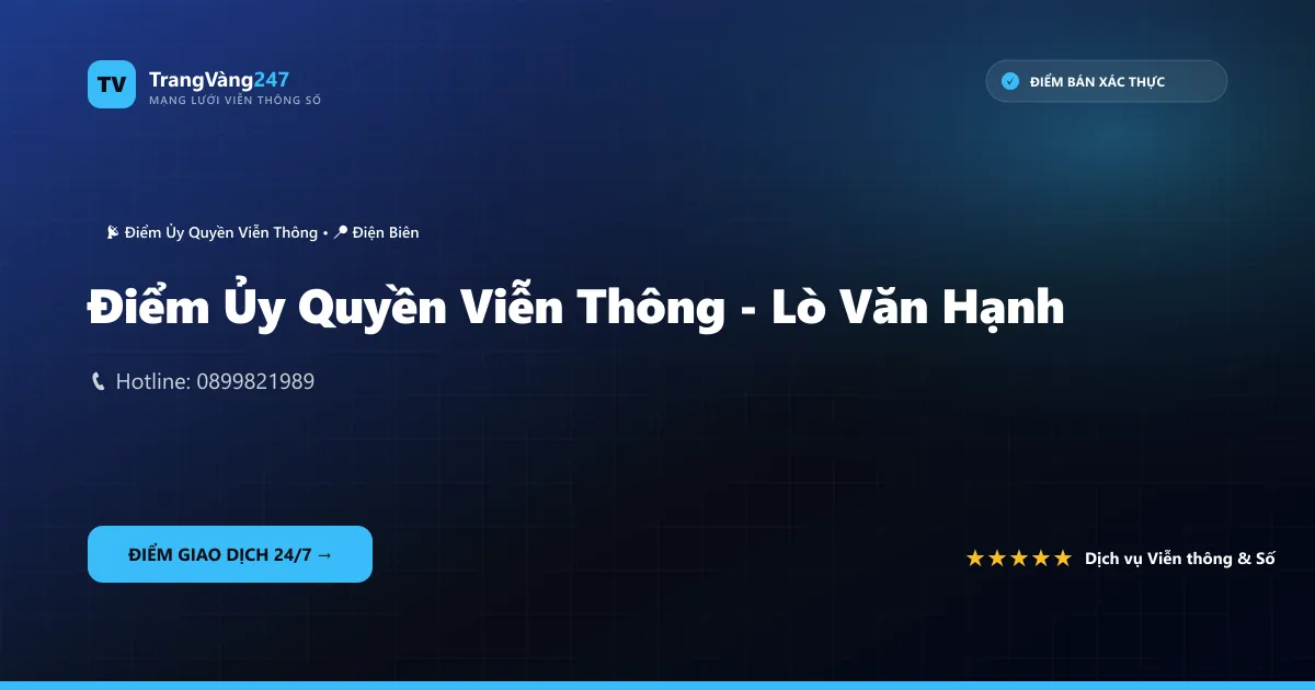 Điểm Ủy Quyền Viễn Thông - Lò Văn Hạnh