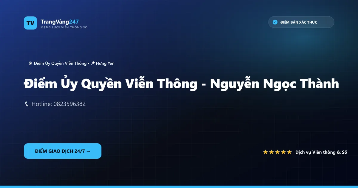 Điểm Ủy Quyền Viễn Thông - Nguyễn Ngọc Thành