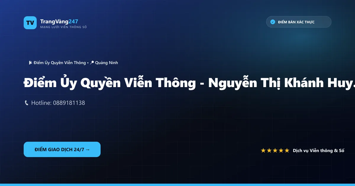 Điểm Ủy Quyền Viễn Thông - Nguyễn Thị Khánh Huyền