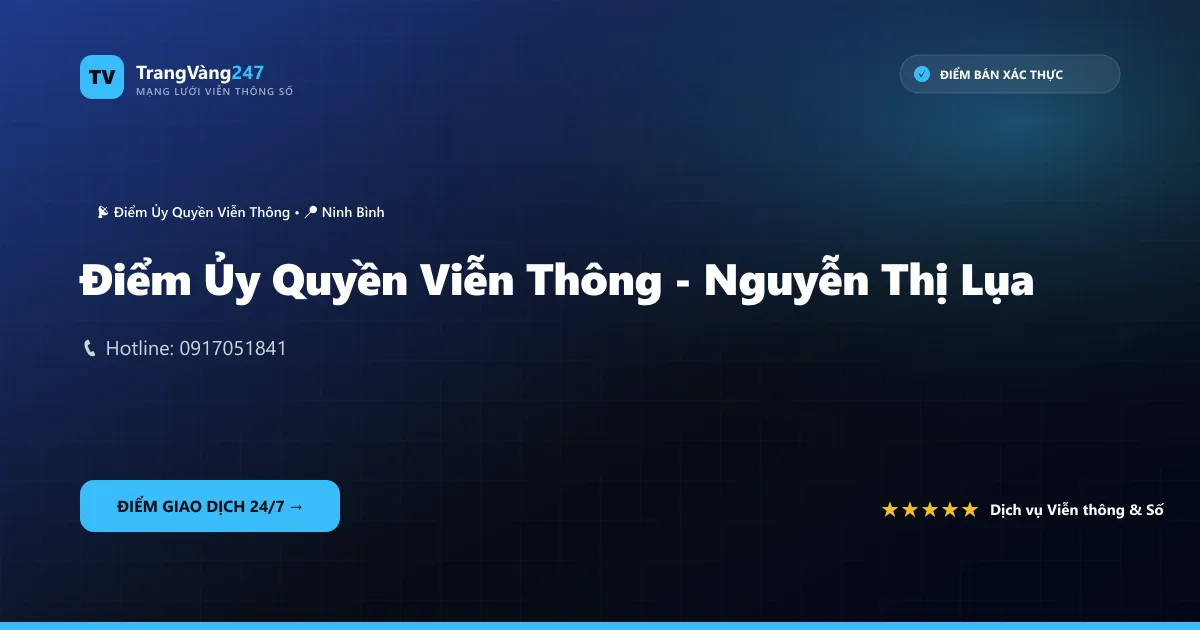 Điểm Ủy Quyền Viễn Thông - Nguyễn Thị Lụa