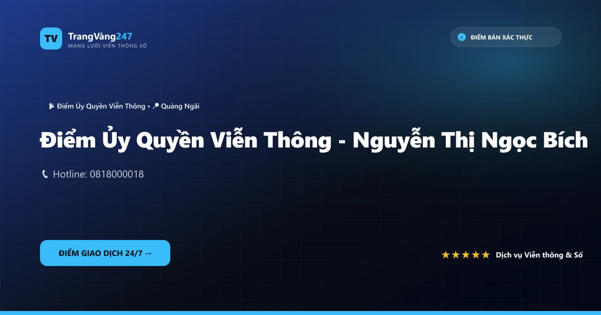 Điểm Ủy Quyền Viễn Thông - Nguyễn Thị Ngọc Bích
