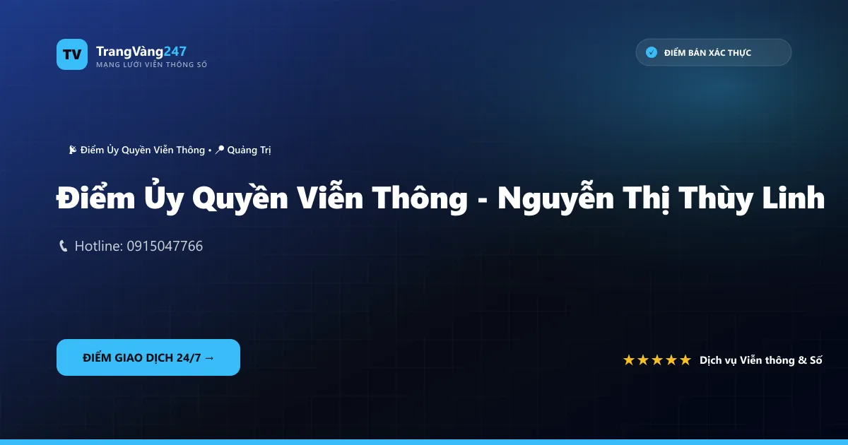 Điểm Ủy Quyền Viễn Thông - Nguyễn Thị Thùy Linh
