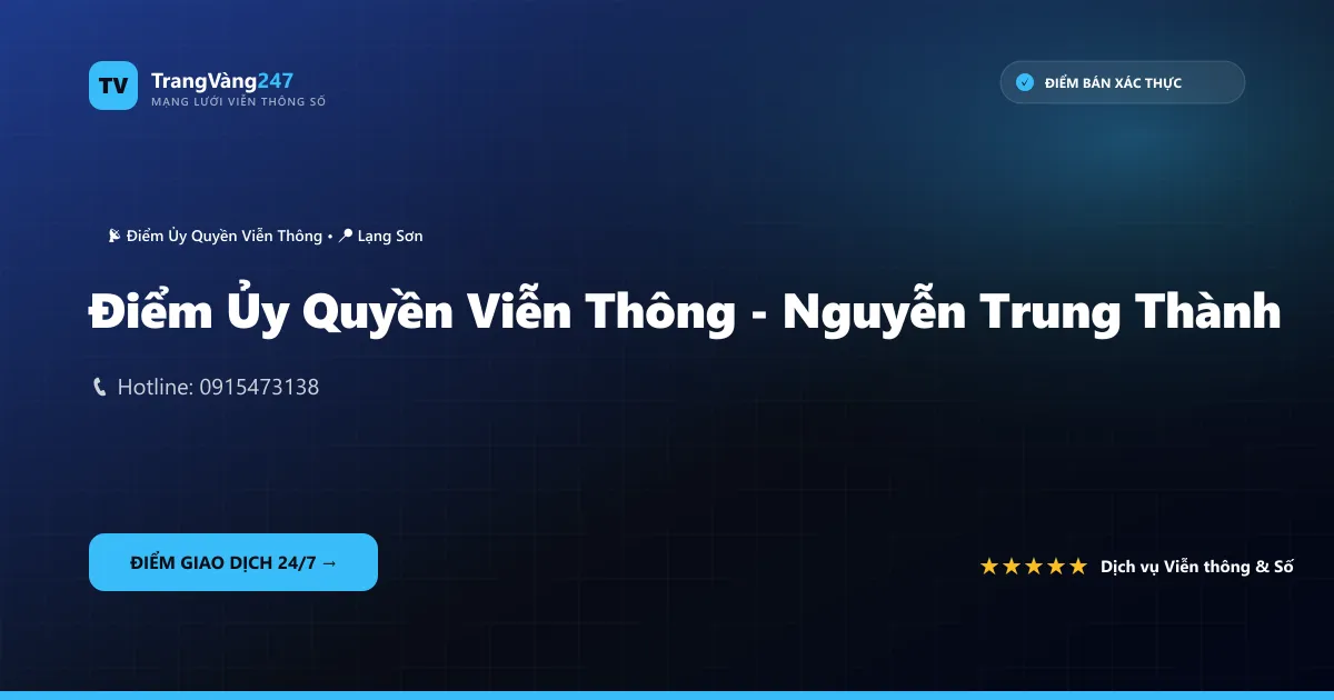 Điểm Ủy Quyền Viễn Thông - Nguyễn Trung Thành