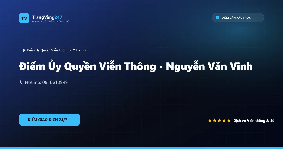 Điểm Ủy Quyền Viễn Thông - Nguyễn Văn Vinh