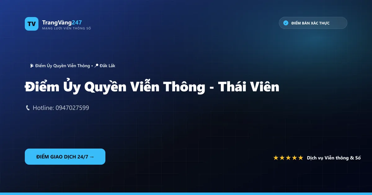 Điểm Ủy Quyền Viễn Thông - Thái Viên