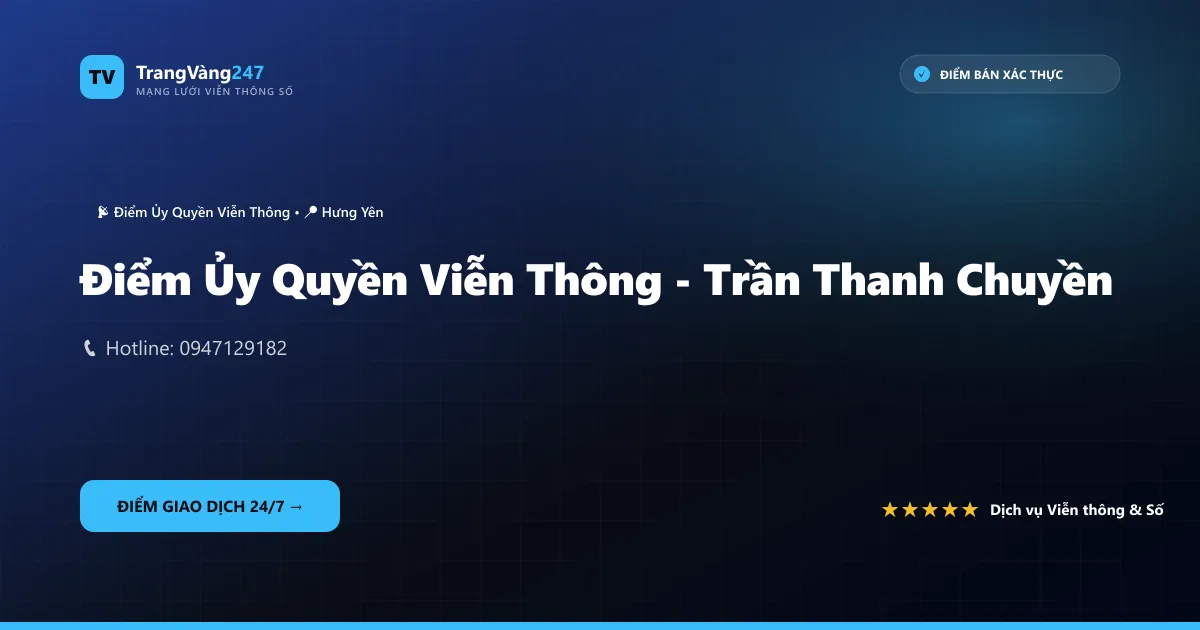 Điểm Ủy Quyền Viễn Thông - Trần Thanh Chuyền