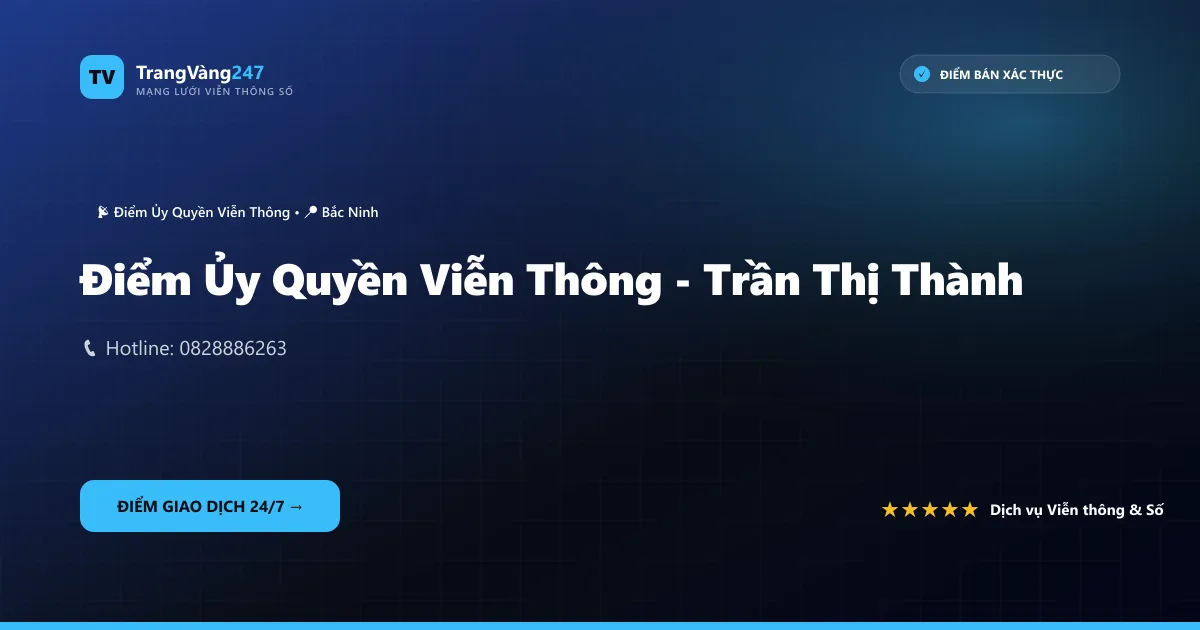 Điểm Ủy Quyền Viễn Thông - Trần Thị Thành