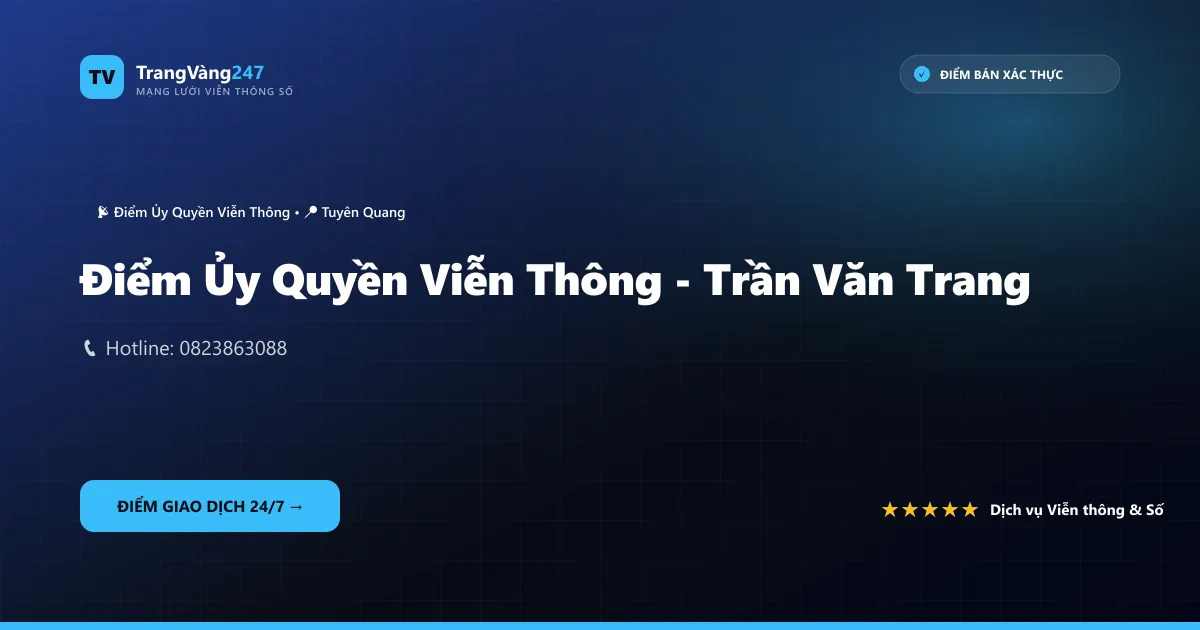Điểm Ủy Quyền Viễn Thông - Trần Văn Trang