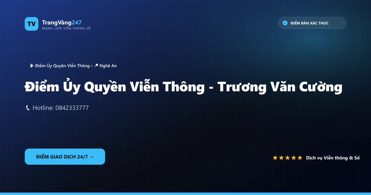 Điểm Ủy Quyền Viễn Thông - Trương Văn Cường