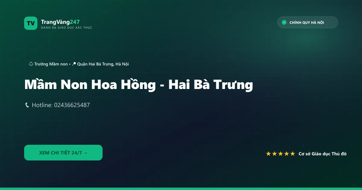 Mầm Non Hoa Hồng - Hai Bà Trưng