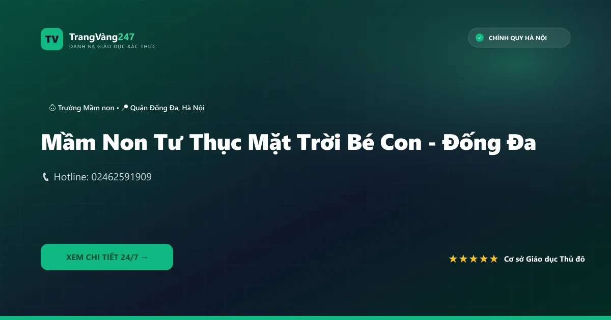 Mầm Non Tư Thục Mặt Trời Bé Con - Đống Đa