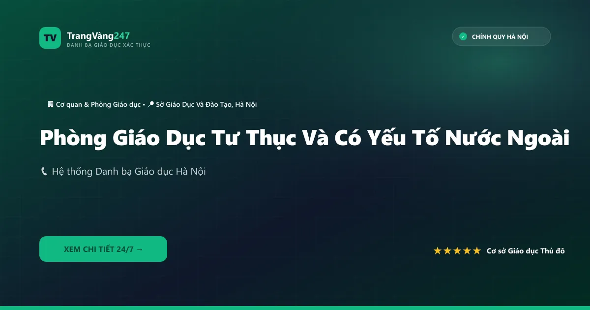 Phòng Giáo Dục Tư Thục Và Có Yếu Tố Nước Ngoài